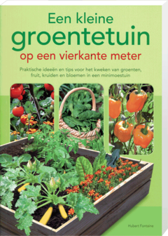 een kleine groentetuin op een vierkante meter, boek kopen bij moestuinland